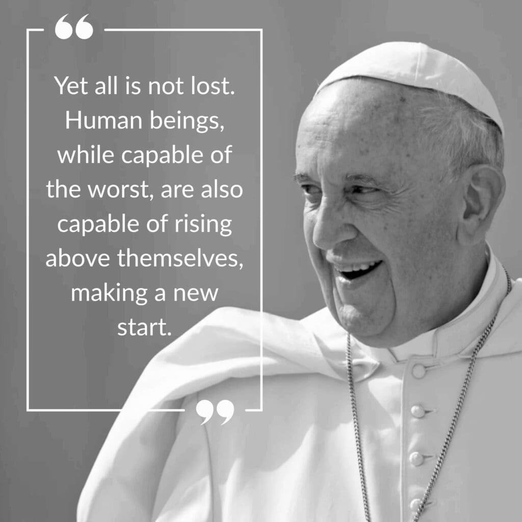 Pope Francis in black and white facing to the left looking at a quote from his "climate action" encyclical from 2015